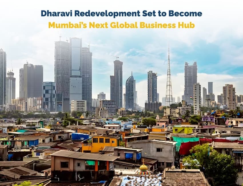 Dharavi Redevelopment Project to Feature India's Next Prime Business District